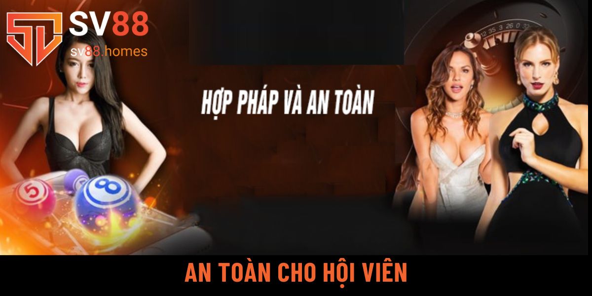 An toàn cho hội viên