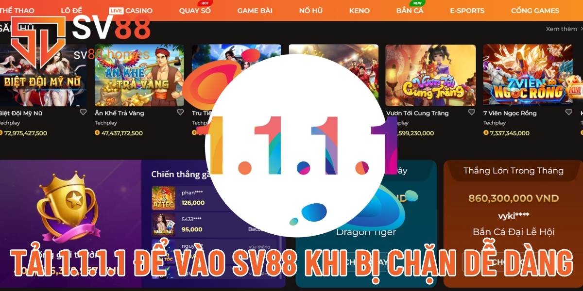 Dễ dàng truy cập cổng game SV88 không lo bị chặn nhờ WARP 1.1.1.1